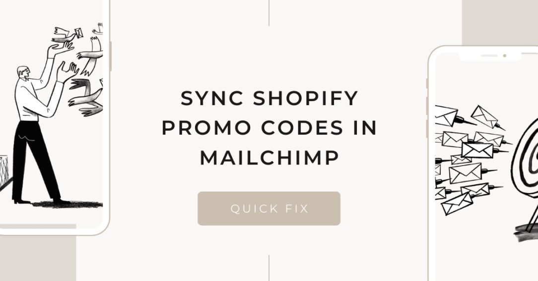 Mailchimp Shopify Promo Code Sync Fix